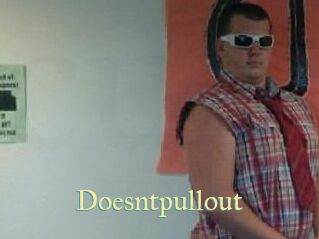 Doesntpullout
