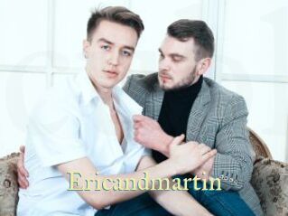 Ericandmartin