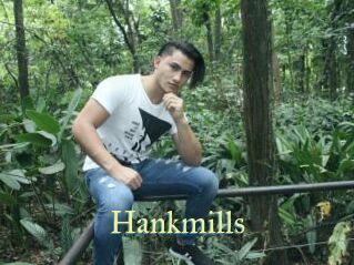 Hankmills