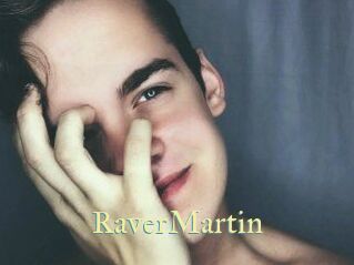 Raver_Martin