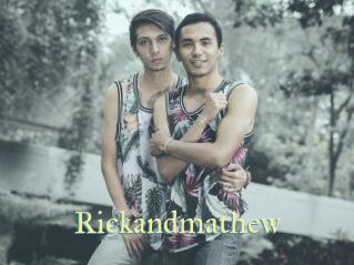 Rickandmathew